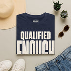 Qualified Enough Ed.3 T-Shirt