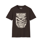 Measure Twice T-Shirt