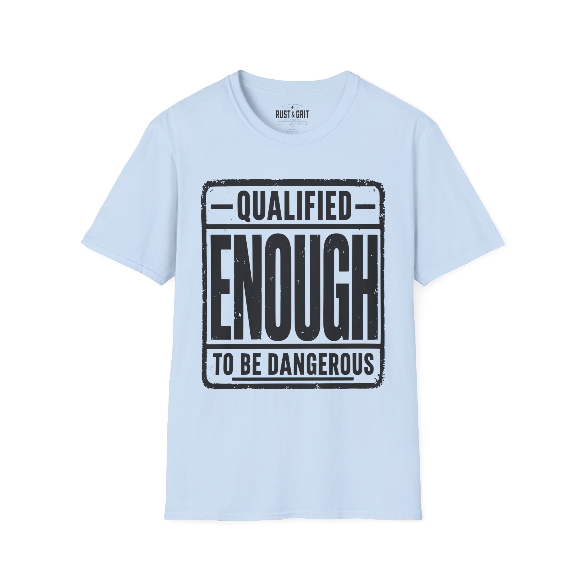 Qualified Enough T-Shirt