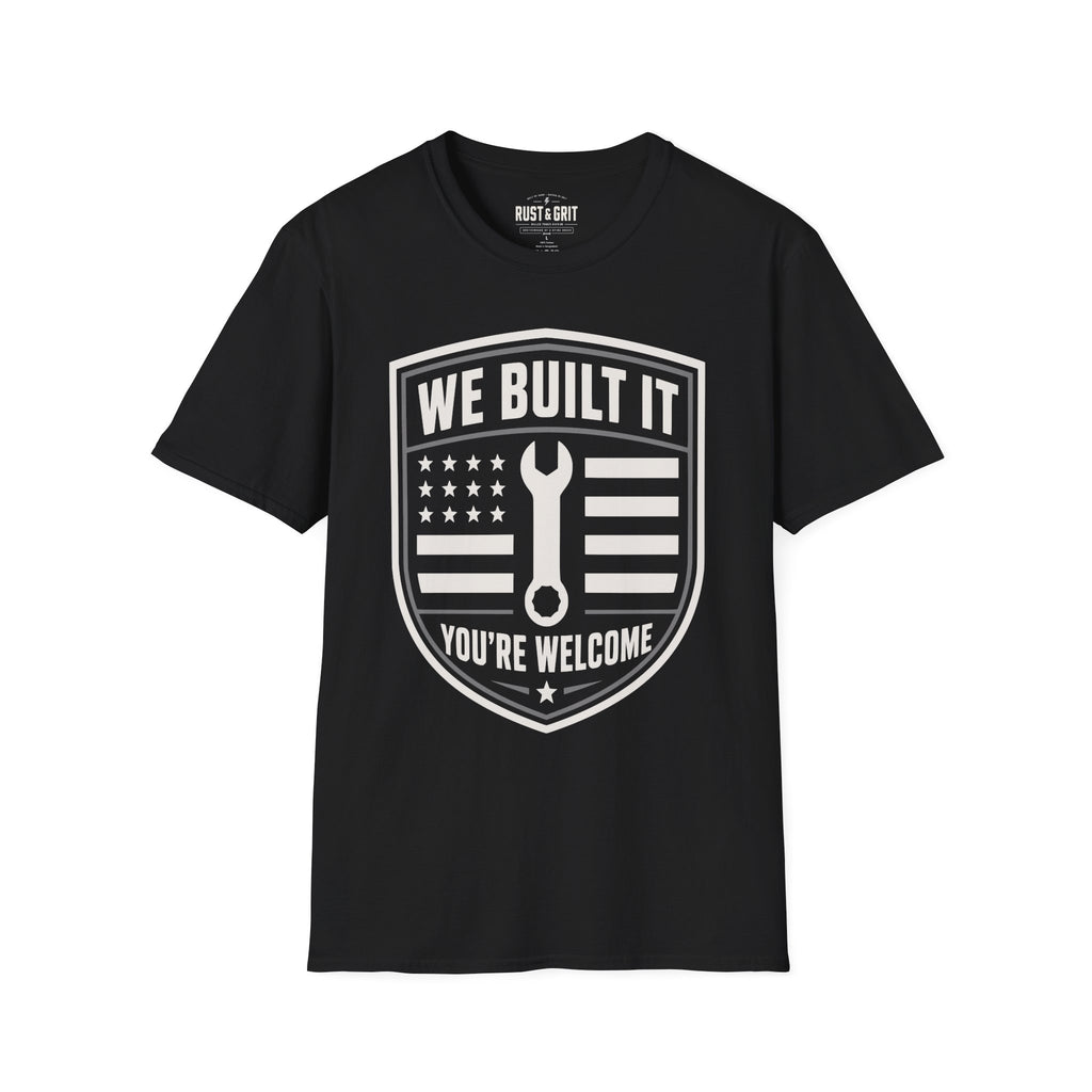 We Built It T-Shirt