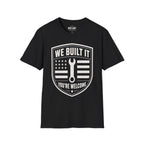 We Built It T-Shirt