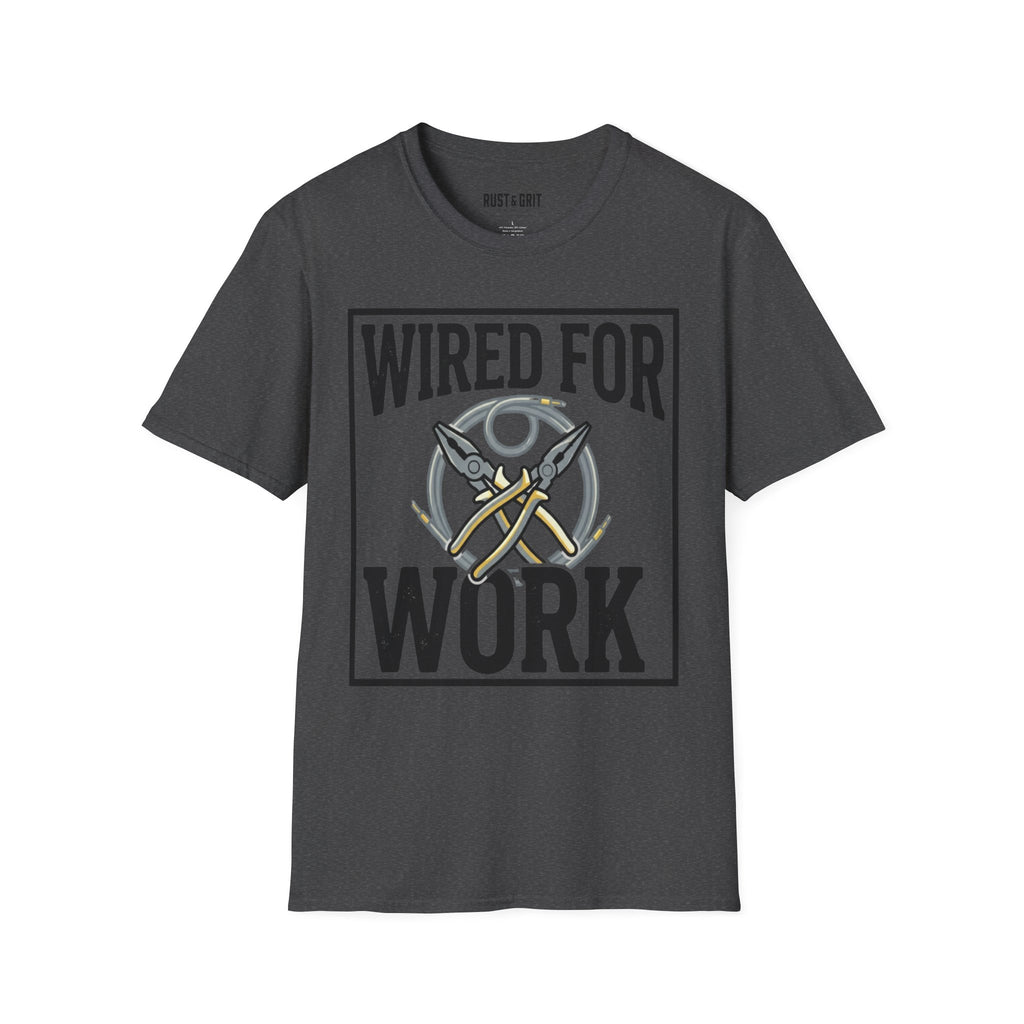 Wired For Work T-Shirt