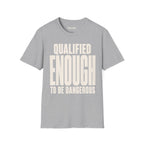 Qualified Enough Ed.3 T-Shirt