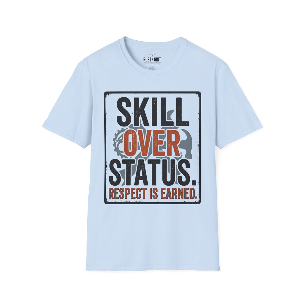 Skill Over Status T-Shirt