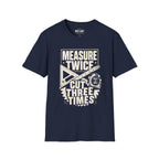 Measure Twice T-Shirt