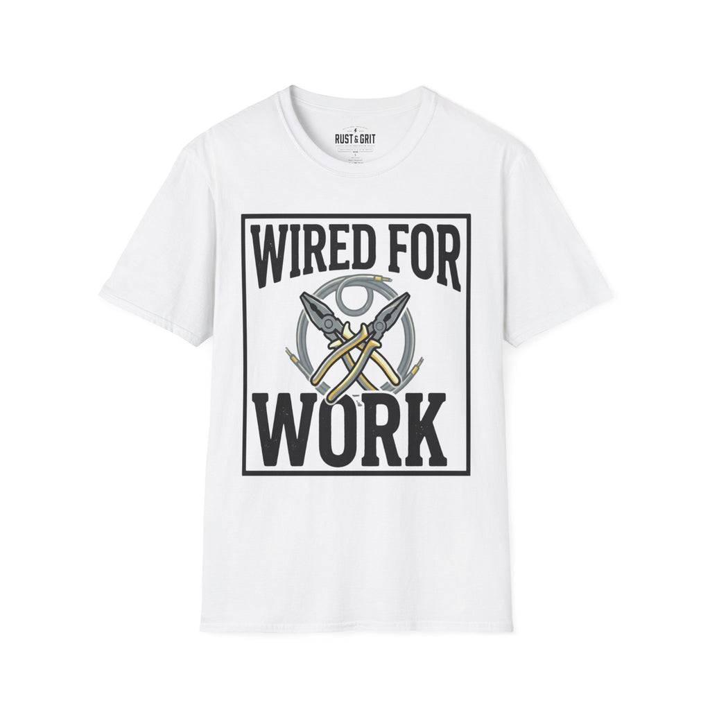 Wired For Work T-Shirt