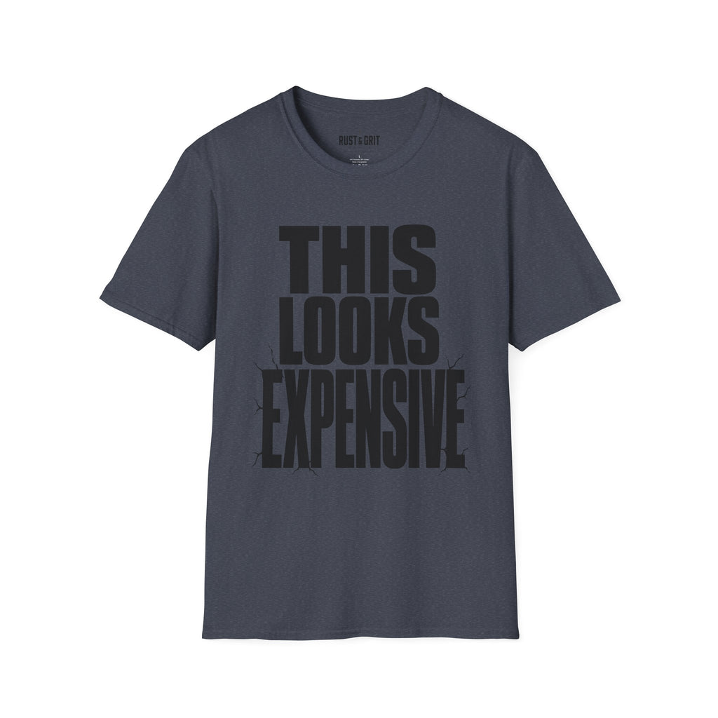 This Looks Expensive T-Shirt