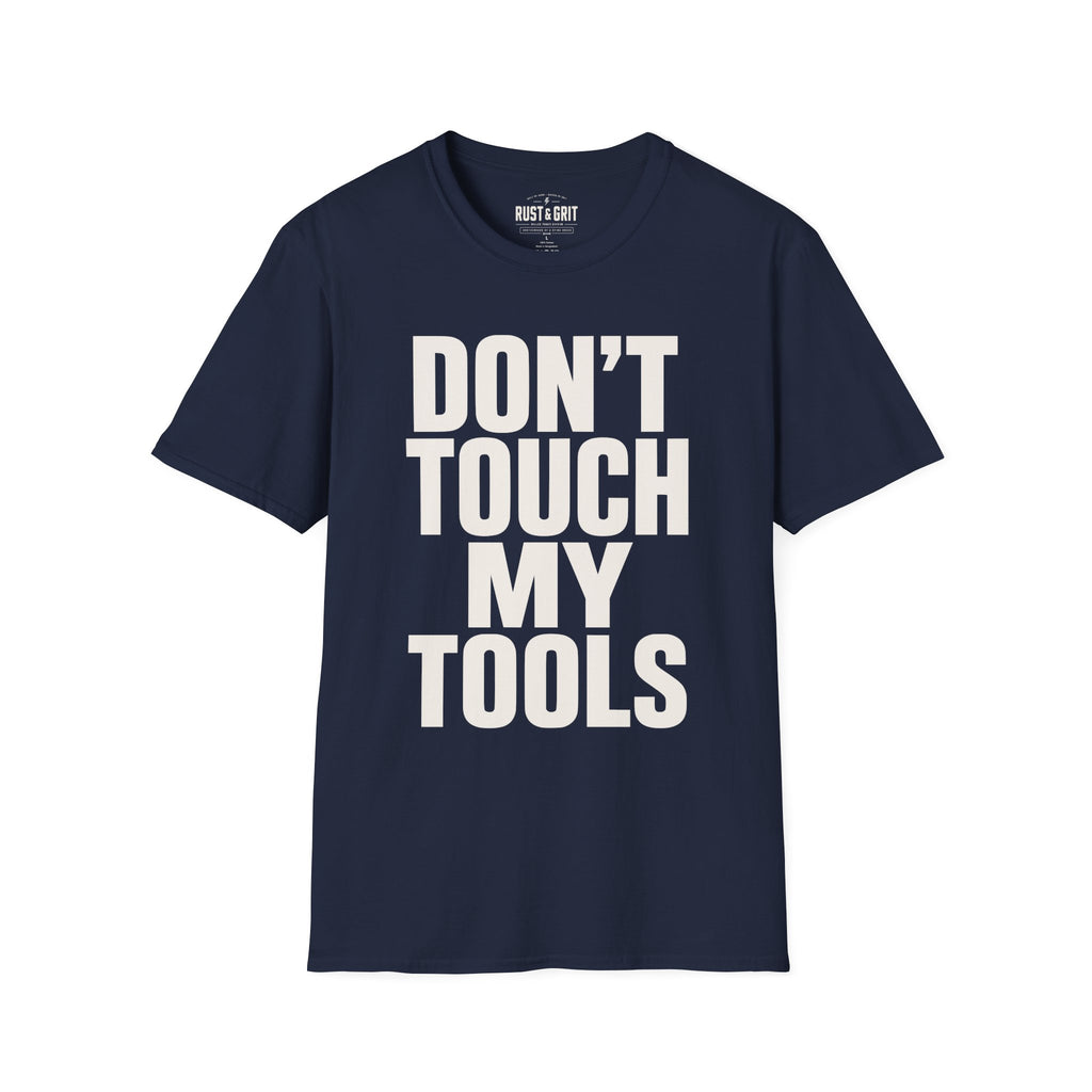 Don't Touch My Tools Ed.2 T-Shirt