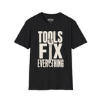 Tools Fix Everything T-Shirt