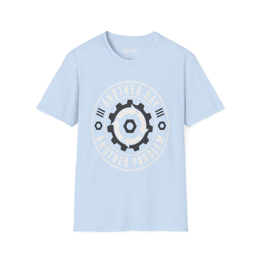 Another Day Another Problem T-Shirt