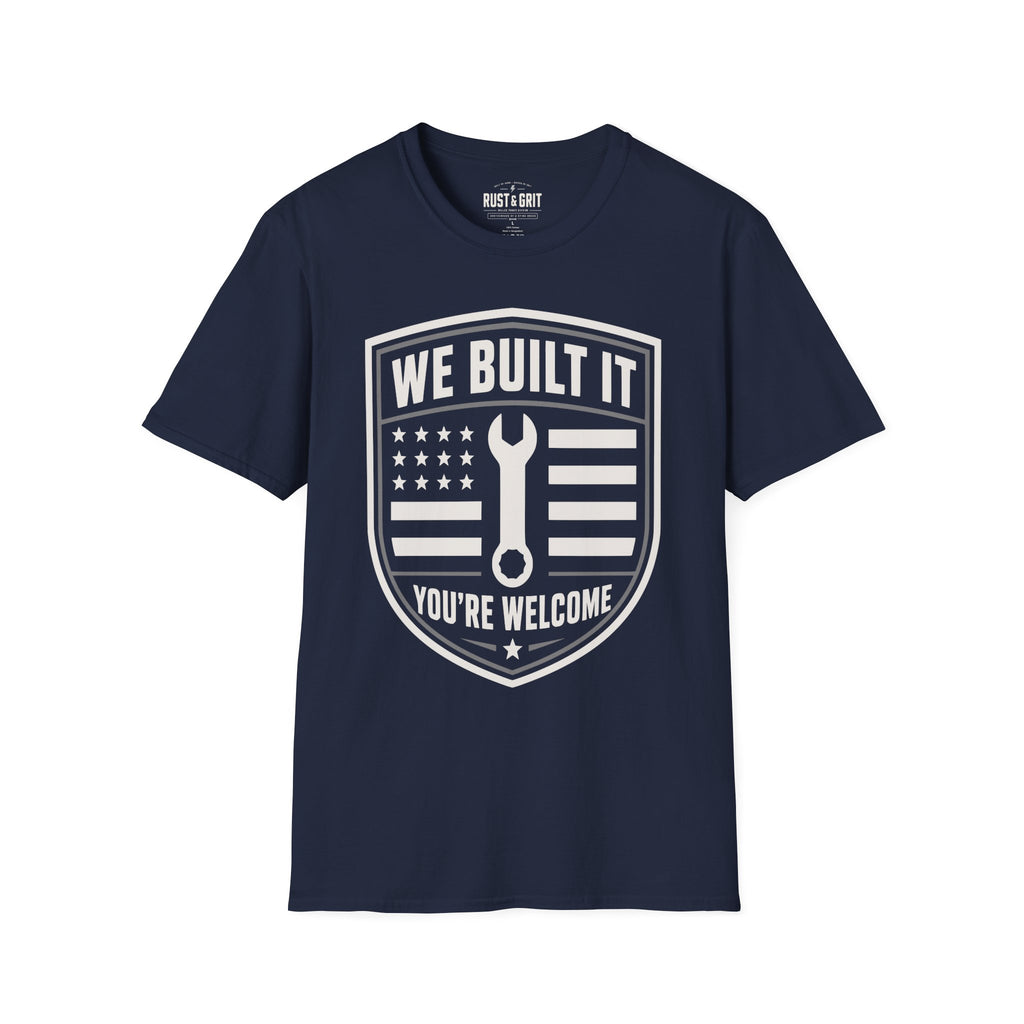 We Built It T-Shirt