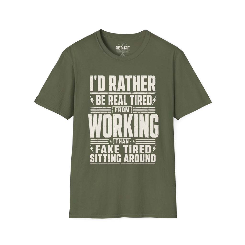 I'd Rather Be Real Tired T-Shirt