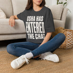 OSHA Has Entered The Chat Ed.2 T-Shirt
