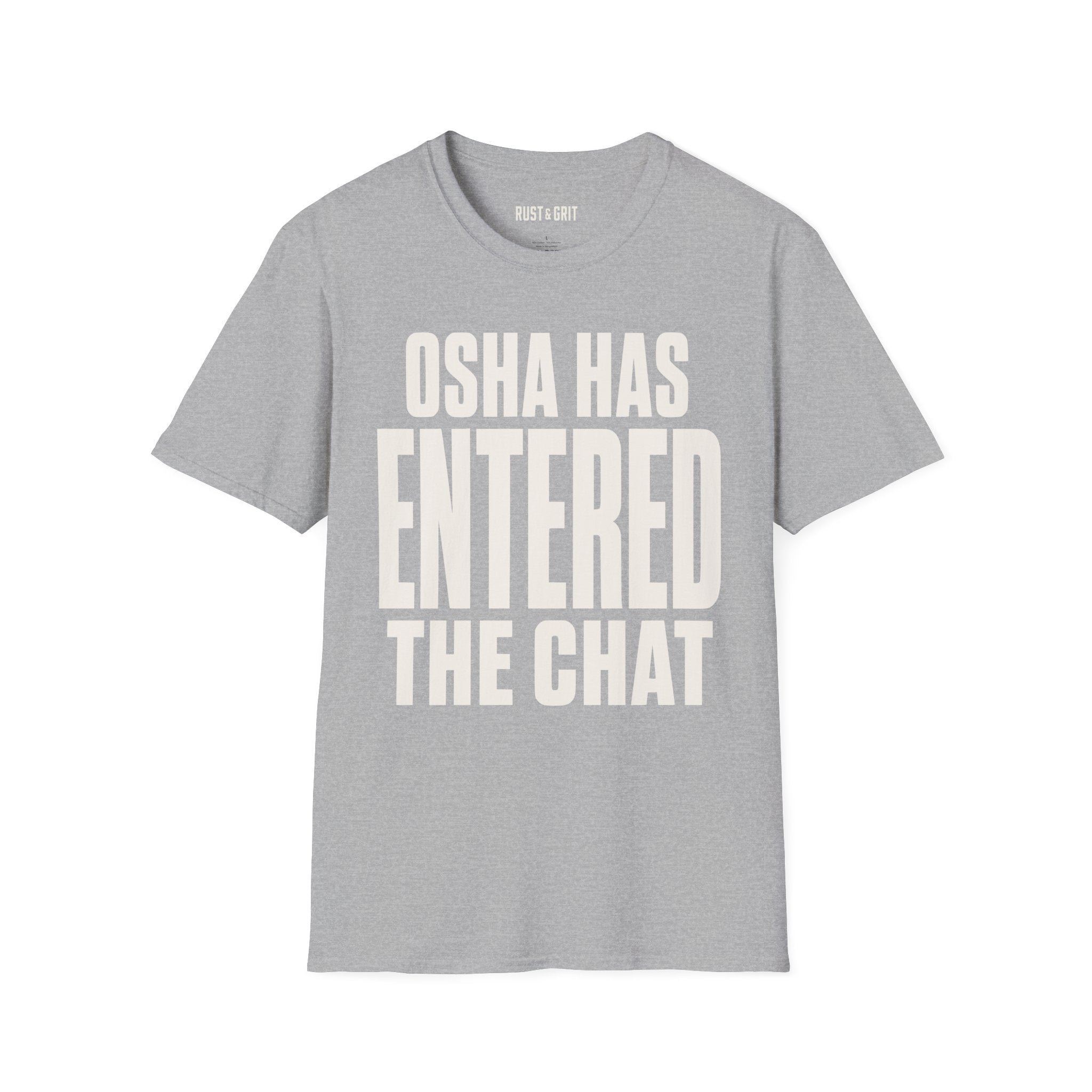 OSHA Has Entered The Chat Ed.2 T-Shirt