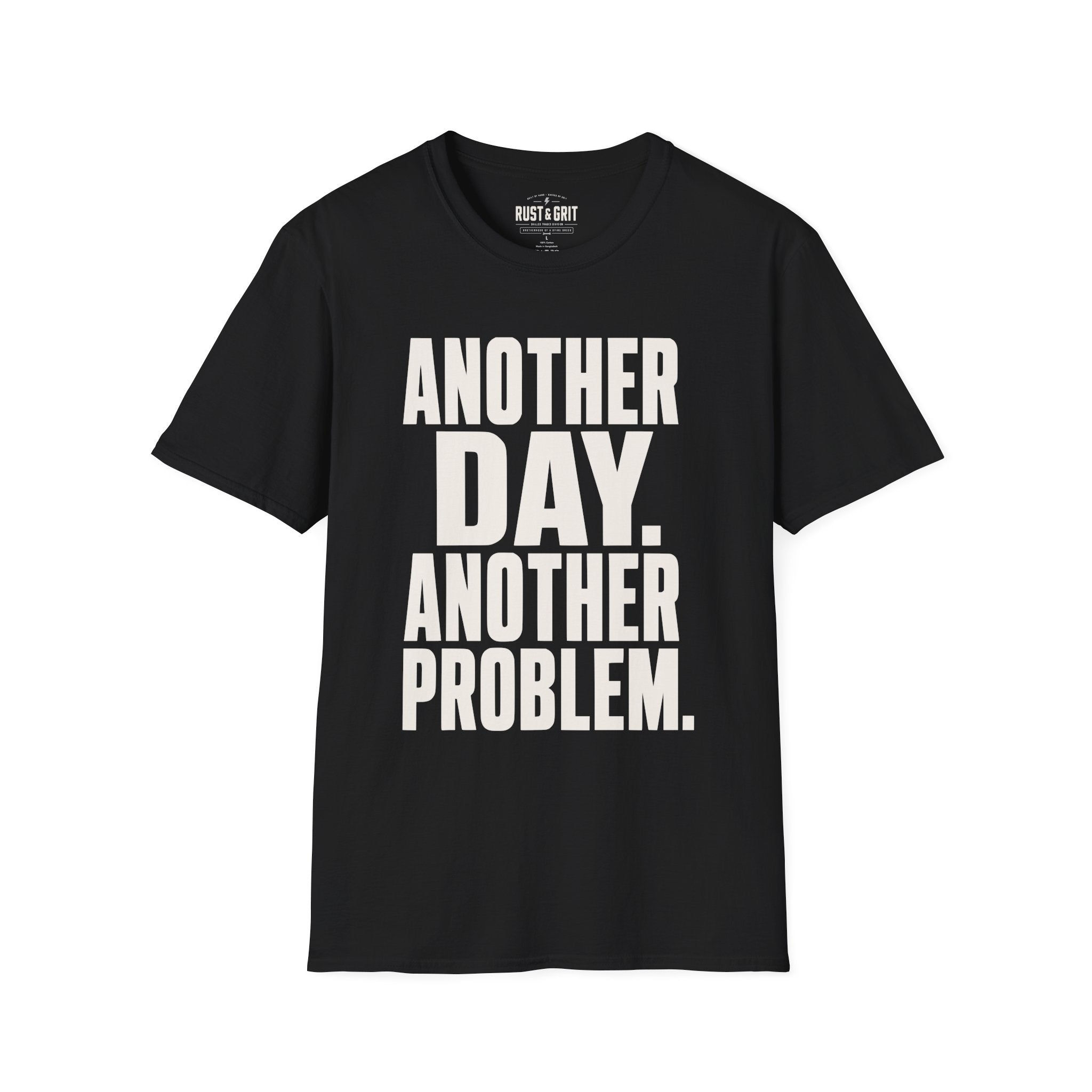 Another Day Another Problem T-Shirt