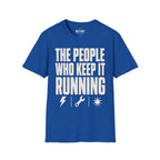 The People Who Keep It Running T-Shirt