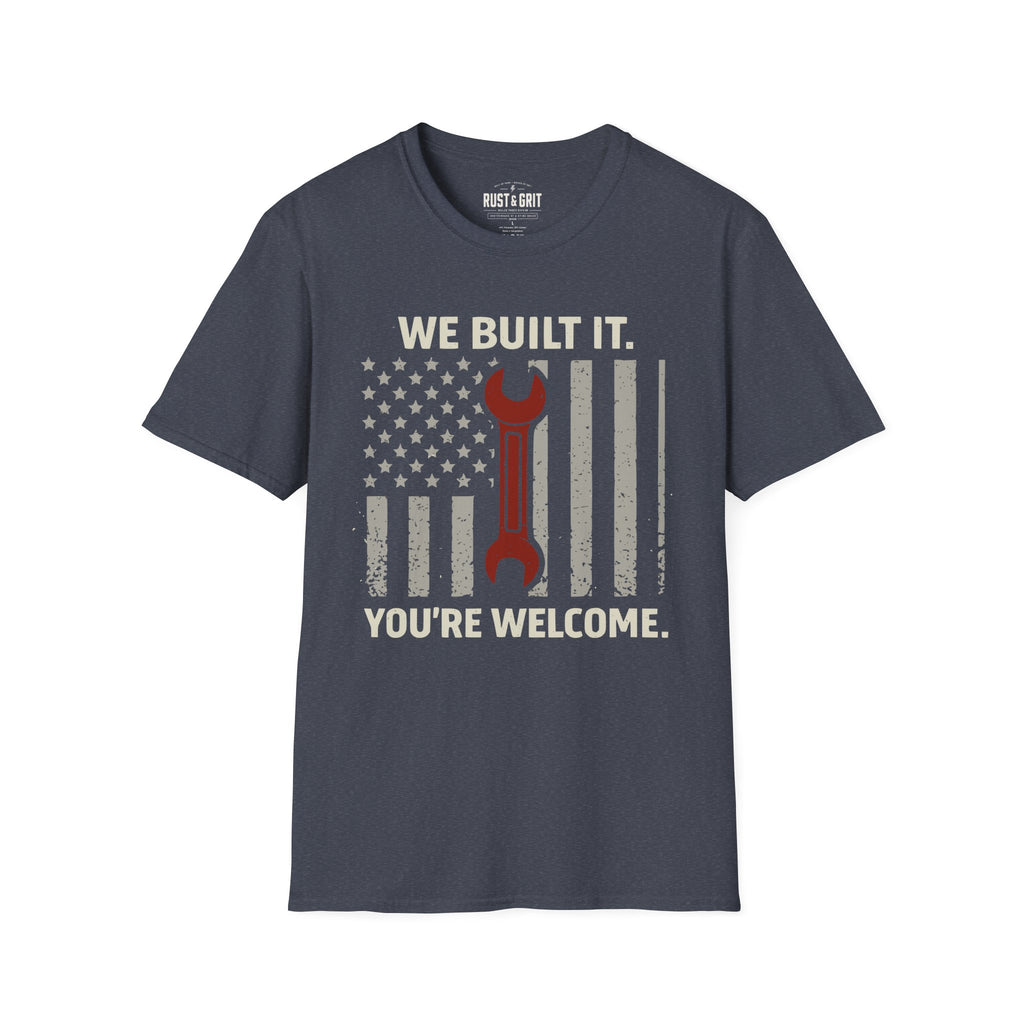We Built It T-Shirt