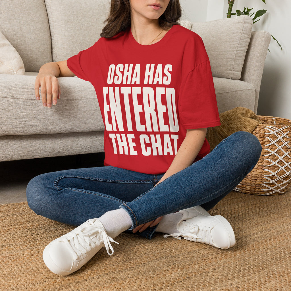 OSHA Has Entered The Chat Ed.2 T-Shirt