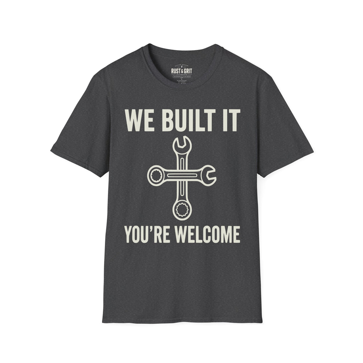 We Built It T-Shirt