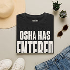 OSHA Has Entered The Chat Ed.2 T-Shirt