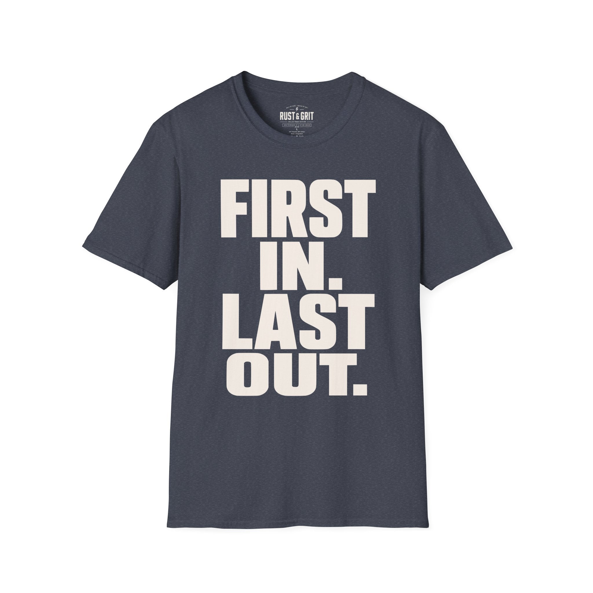 First In Last Out T-Shirt