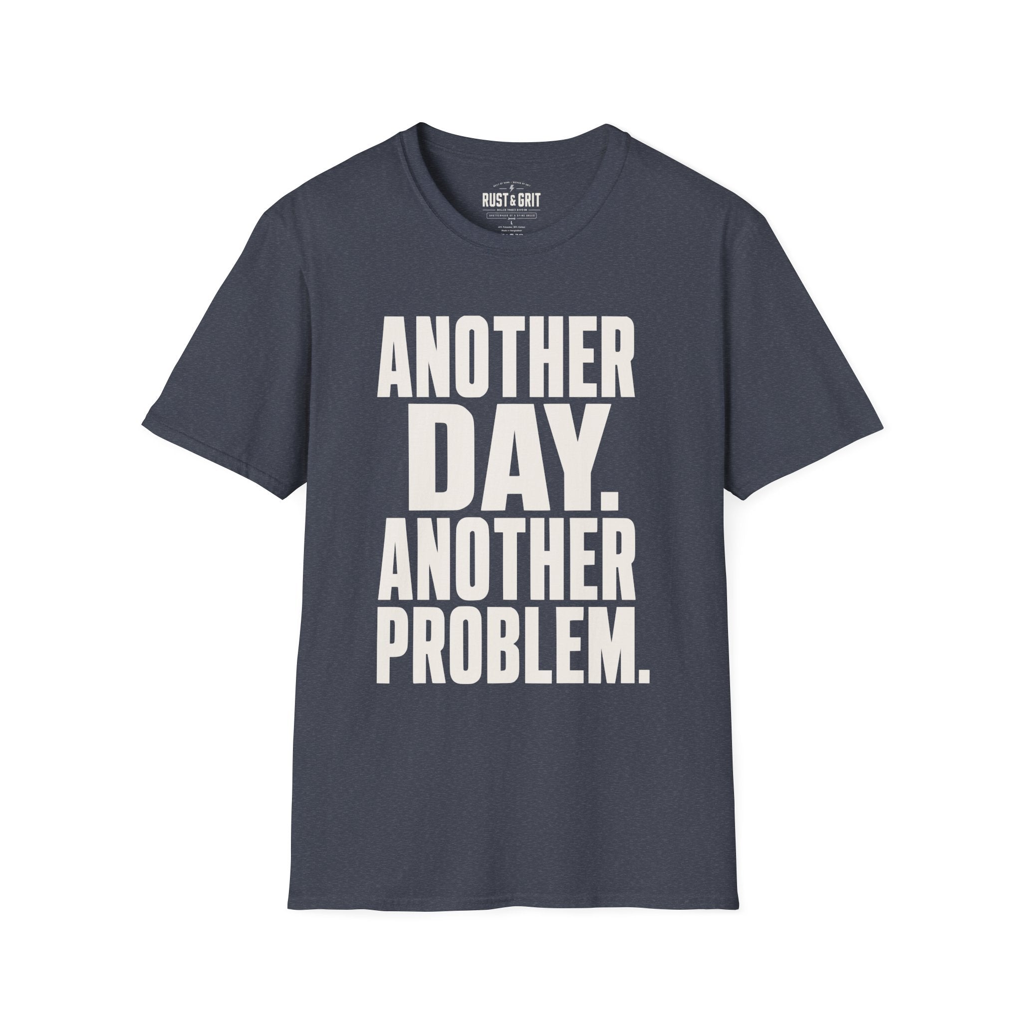 Another Day Another Problem T-Shirt