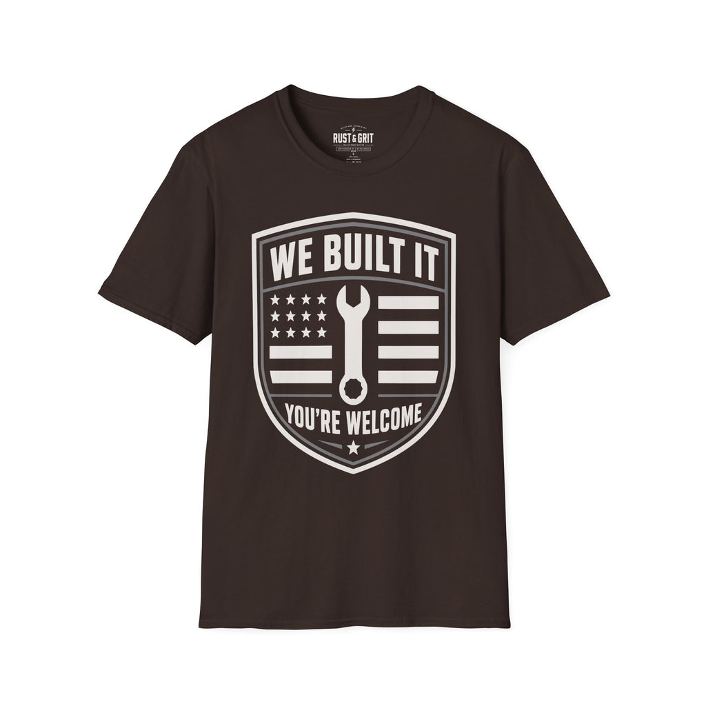 We Built It T-Shirt
