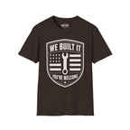 We Built It T-Shirt