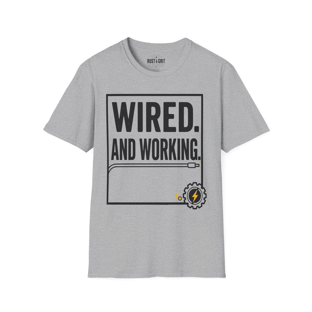Wired And Working T-Shirt