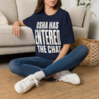 OSHA Has Entered The Chat Ed.2 T-Shirt