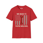 We Built It T-Shirt