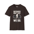 Outages Don't Last T-Shirt