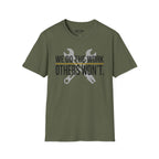We Do The Work Others Won't T-Shirt
