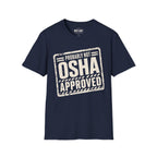Probably Not OSHA Approved Ed.2 T-Shirt