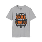 Skill Over Status T-Shirt