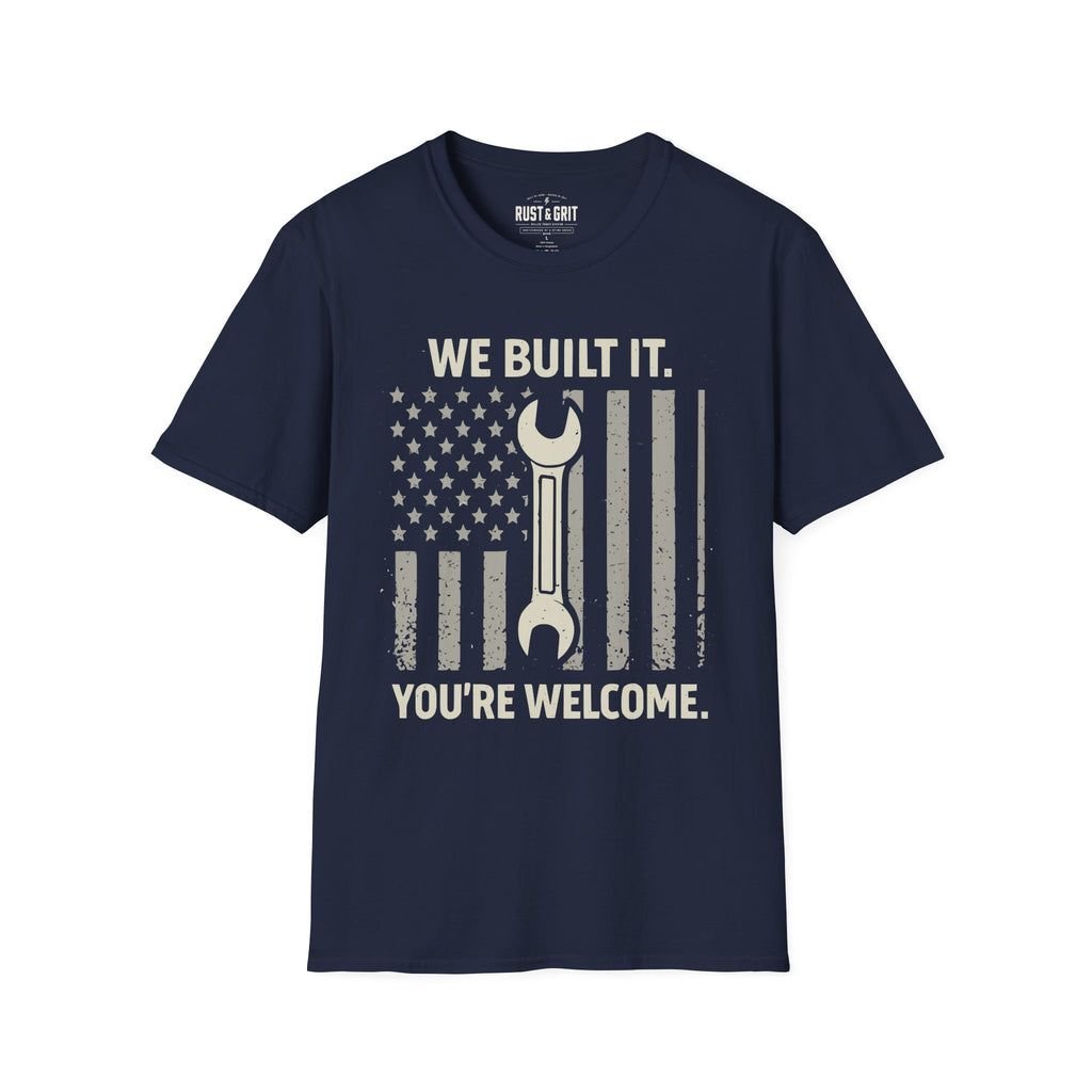 We Built It T-Shirt