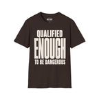 Qualified Enough Ed.3 T-Shirt