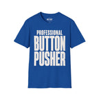 Professional Button Pusher T-Shirt