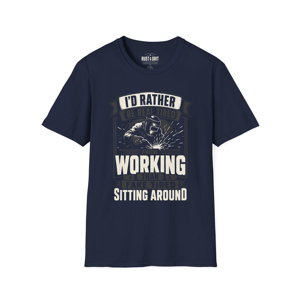 I'd Rather Be Real Tired T-Shirt