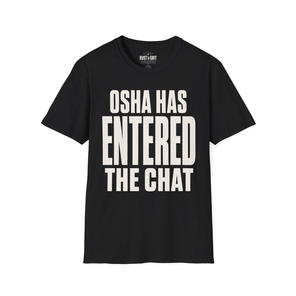 OSHA Has Entered The Chat Ed.2 T-Shirt