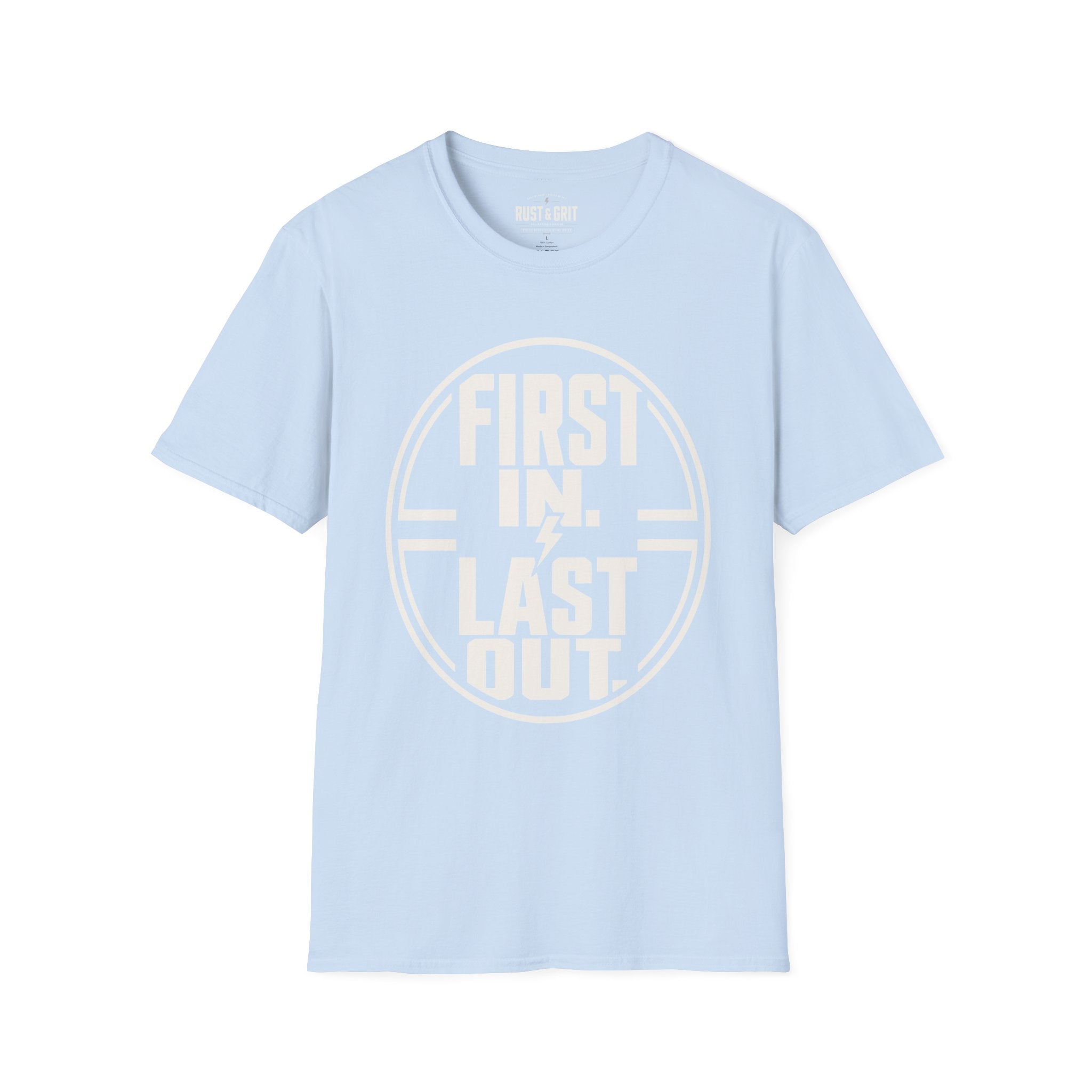 First In Last Out T-Shirt