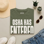 OSHA Has Entered The Chat Ed.2 T-Shirt