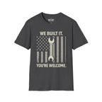 We Built It T-Shirt