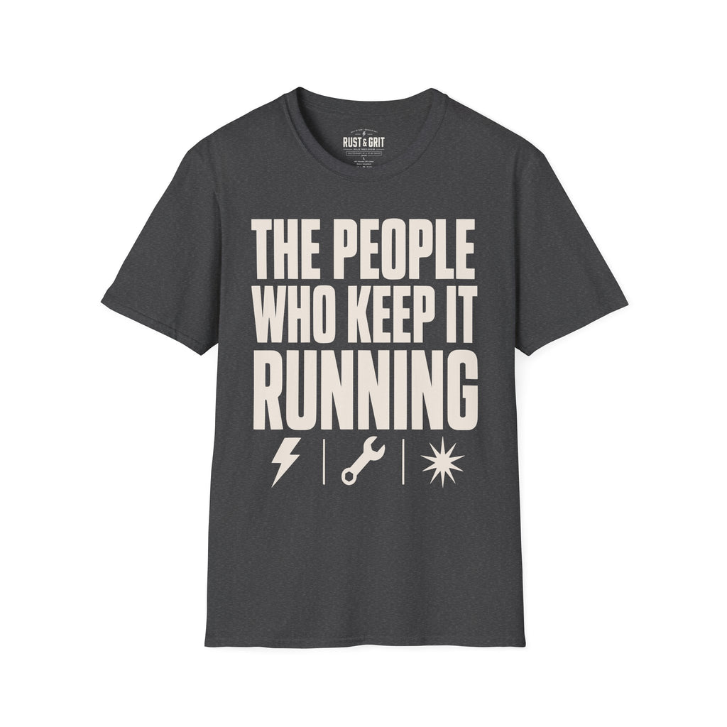 The People Who Keep It Running T-Shirt