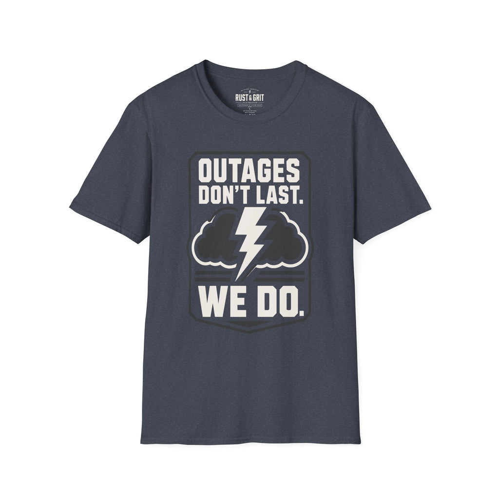 Outages Don't Last T-Shirt