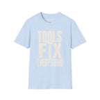 Tools Fix Everything T-Shirt