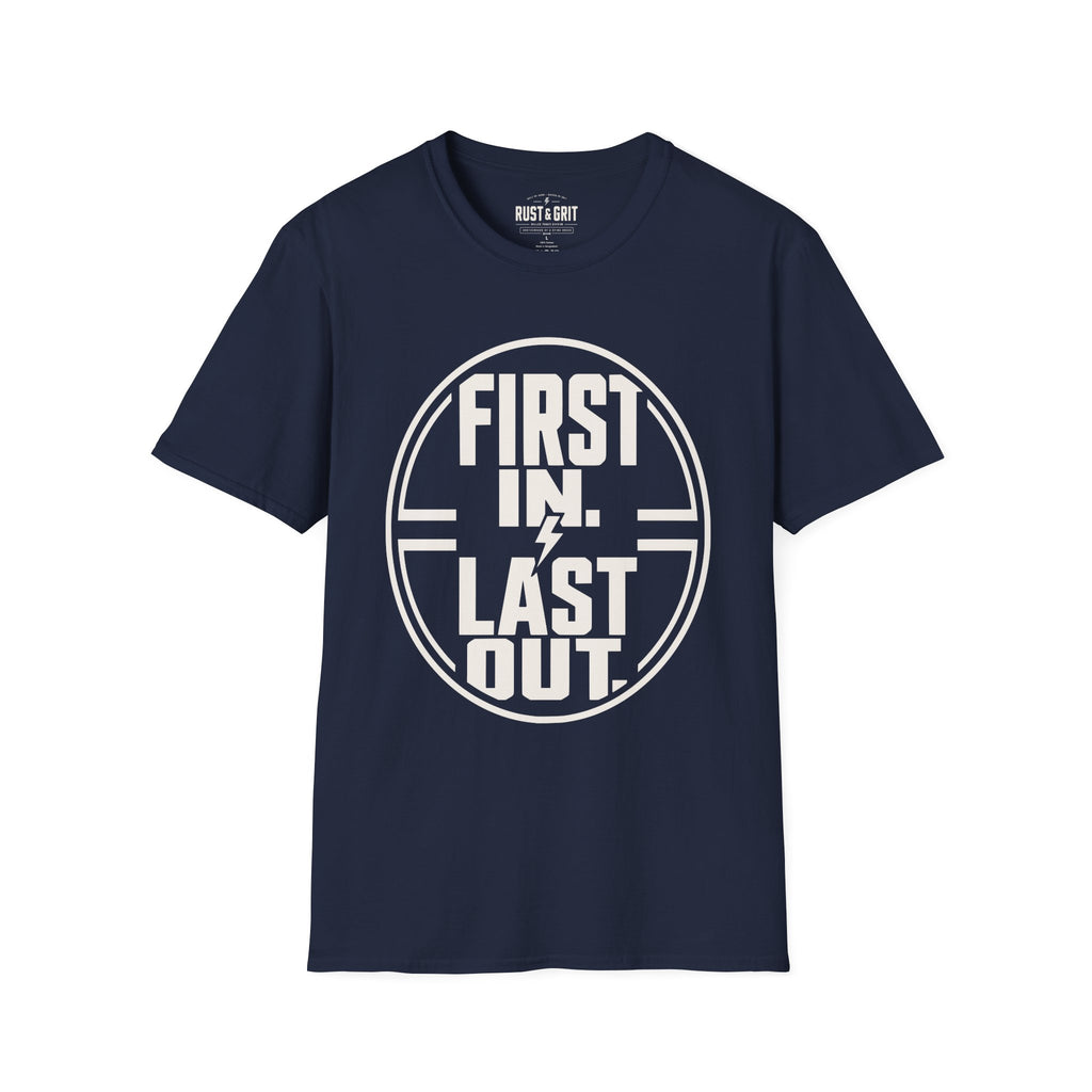 First In Last Out T-Shirt