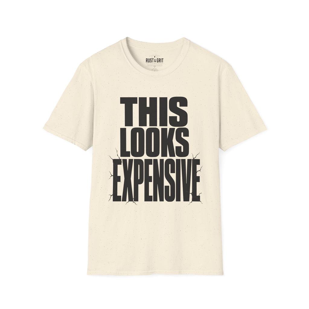This Looks Expensive T-Shirt