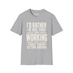 I'd Rather Be Real Tired T-Shirt