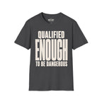Qualified Enough Ed.3 T-Shirt